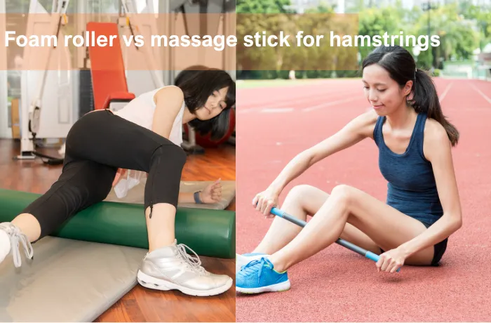 Foam roller vs massage stick for hamstring recovery exercise comparison