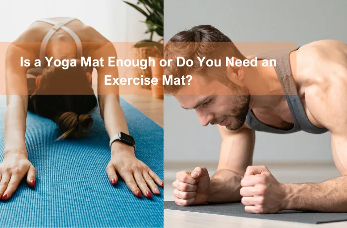 Yoga mat vs exercise mat comparison showing man and woman training on different mats for comfort and safety.